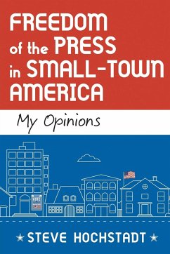 Freedom of the Press in Small-Town America - Hochstadt, Steve