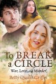 To Break a Circle: War, Love, and Murder