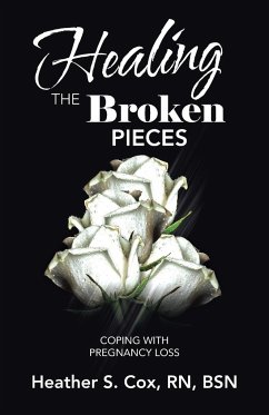 Healing the Broken Pieces - Cox RN BSN, Heather S.