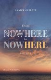 From Nowhere to Now Here: Vol 1