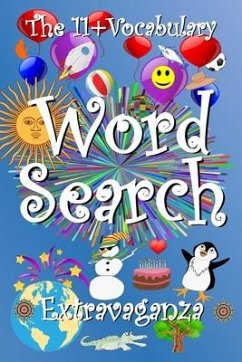 The 11+ Vocabulary Word Search Extravaganza - Armadillo's Pillow Ltd, The
