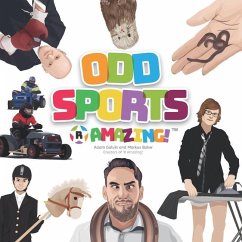 Odd Sports R Amazing! - Galvin, Adam; Baker, Mark; Baker, Markus