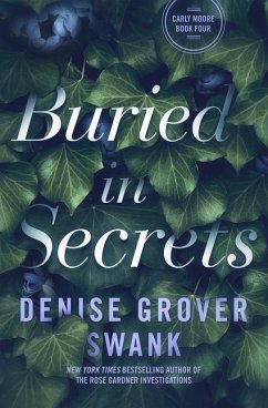 Buried in Secrets: Carly Moore #4 - Grover Swank, Denise