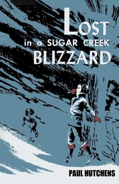 Lost in a Sugar Creek Blizzard - Hutchens, Paul
