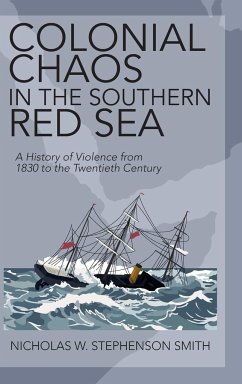 Colonial Chaos in the Southern Red Sea - Smith, Nicholas W. Stephenson