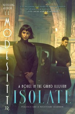 Isolate: A Novel in the Grand Illusion - Jr, L. E. Modesitt,