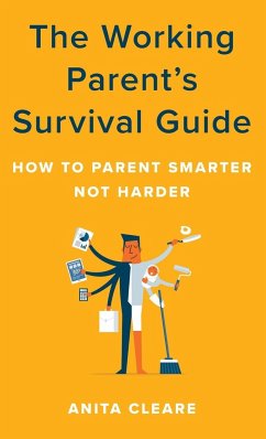 The Working Parent's Survival Guide - Cleare, Anita