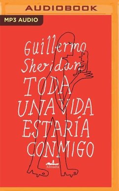 Toda Una Vida Estaría Conmigo - Sheridan, Guillermo