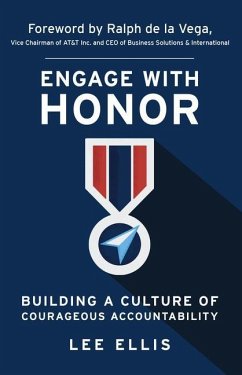 Engage with Honor: Building a Culture of Courageous Accountability - Ellis, Lee