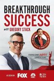 Breakthrough Success with Gregory Stack