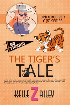 The Tiger's Tale, Sample Excerpt (Undercover Cat Mysteries, #3) (eBook, ePUB) - Riley, Kelle Z