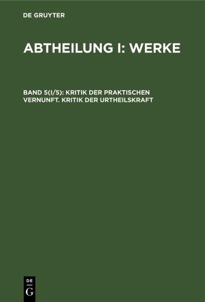 Kritik der praktischen Vernunft. Kritik der Urtheilskraft (eBook, PDF)