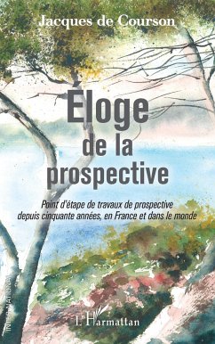 Eloge de la prospective - de Courson, Jacques