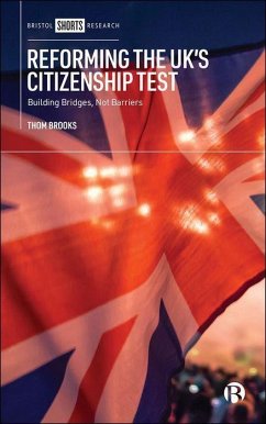 Reforming the Uk's Citizenship Test - Brooks, Thom