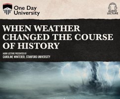 When Weather Changed the Course of History - Winterer, Caroline