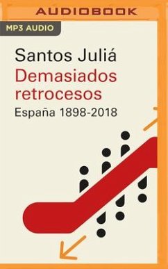 Demasiados Retrocesos (Narración En Castellano) - Juliá, Santos