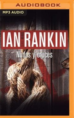 Nudos Y Cruces (Narración En Castellano) - Rankin, Ian