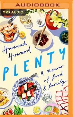Plenty: A Memoir of Food and Family - Howard, Hannah