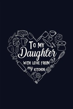 To My Daughter with Love from My Kitchen - Paperland