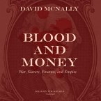 Blood and Money: War, Slavery, Finance, and Empire