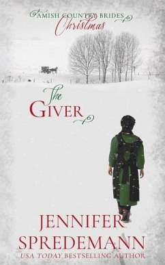 The Giver (Amish Country Brides) Christmas - Spredemann, Jennifer; Spredemann, J. E. B.