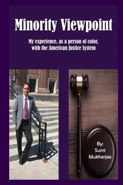 Minority Viewpoint: My Experience - As a Person of Color - With the American Justice System - Mukherjee, Sumi