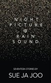 Night Picture of Rain Sound: Seventeen Stories