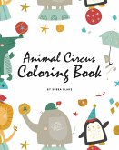Animal Circus Coloring Book for Children (8x10 Coloring Book / Activity Book)