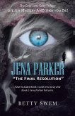 Jena Parker &quote;The Final Resolution&quote;
