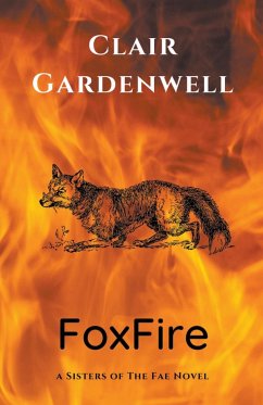 FoxFire - Gardenwell, Clair