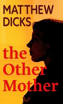 The Other Mother - Dicks, Matthew
