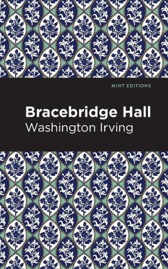 Bracebridge Hall - Irving, Washington
