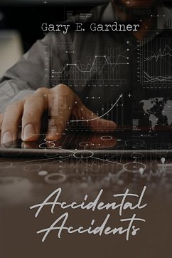 Accidental Accidents - Gardner, Gary E.