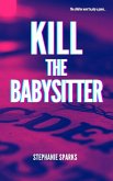 Kill the Babysitter