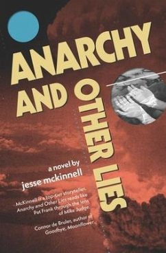 Anarchy and Other Lies - McKinnell, Jesse