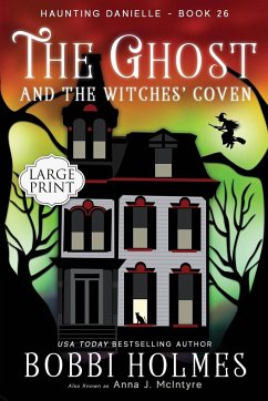 The Ghost and the Witches' Coven - Holmes, Bobbi; McIntyre, Anna J.