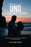 Llegando a ser Uno - Uno con Dios, Uno en el matrimonio