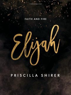 Elijah - Bible Study Book - Shirer, Priscilla
