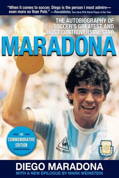Maradona: The Autobiography of Soccer's Greatest and Most Controversial Star - Maradona, Diego Armando; Arcucci, Daniel