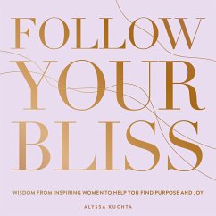 Follow Your Bliss - Kuchta, Alyssa