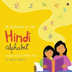 An Illustration of the Hindi Alphabet: Through Nostalgic Childhood Stories - Akshata Malhotra