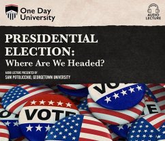 Presidential Election: Where Are We Headed? - Potolicchio, Sam