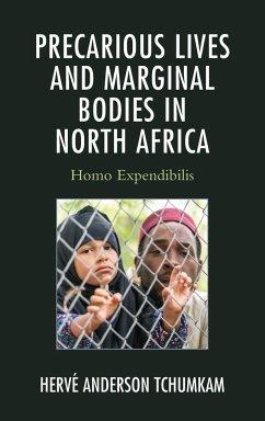 Precarious Lives and Marginal Bodies in North Africa - Anderson Tchumkam, Hervé