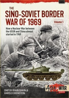 The Sino-Soviet Border War of 1969 - Ryabushkin, Dmitry; Orenstein, Harold