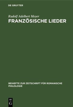 Französische Lieder (eBook, PDF) - Meyer, Rudolf Adelbert