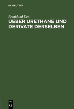 Ueber Urethane und Derivate derselben (eBook, PDF) - Dent, Frankland