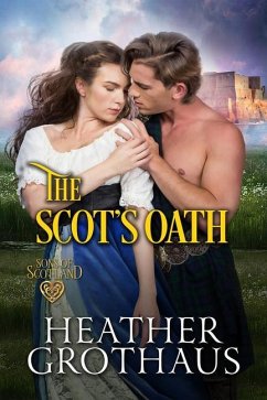 The Scot's Oath - Grothaus, Heather