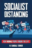 Socialist Distancing: How Normal People Endure the Left