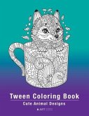 Tween Coloring Book: Cute Animal Designs: Colouring Pages For Boys & Girls of All Ages, Preteens, Intricate Zentangle Drawings For Stress R