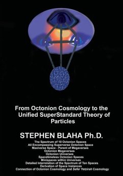 From Octonion Cosmology to the Unified SuperStandard Theory of Particles - Blaha, Stephen